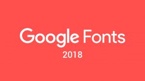 Najpopularniejsze czcionki w Google Fonts w 2018 roku