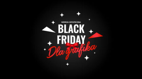 Black Friday 2020 – najlepsze okazje dla projektantów, grafików, artystów, fotografów
