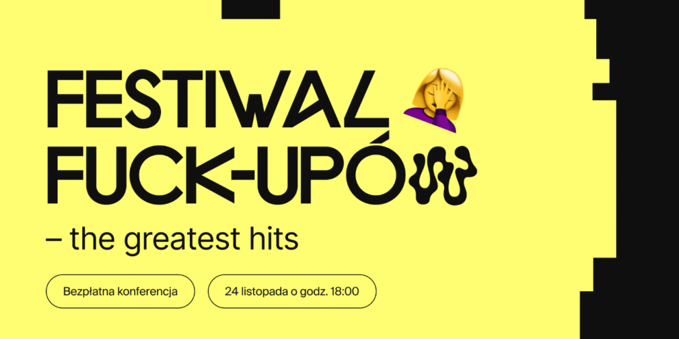 Festiwal Fuck-upów – bezpłatna konferencja online dla kreatywnych – 24 listopada 2025